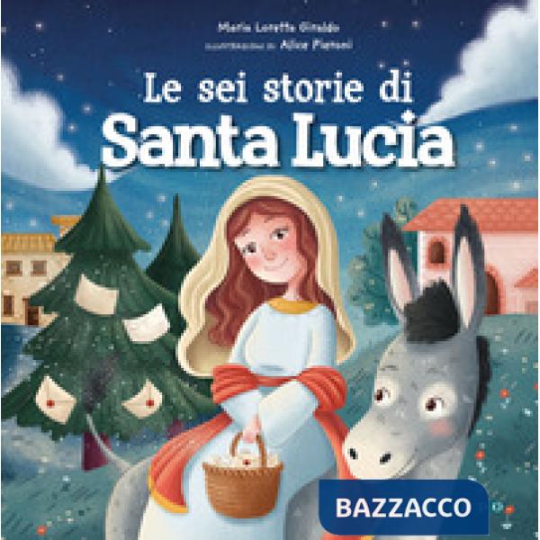 Sei storie di Santa Lucia. Ediz. a colori (Le)