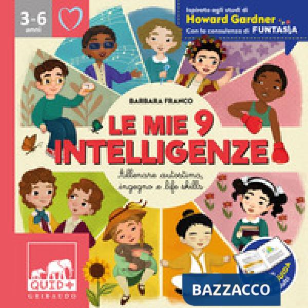 Mie 9 intelligenze. Allenare autostima, ingegno e life-skills. Ediz. a colori (Le)