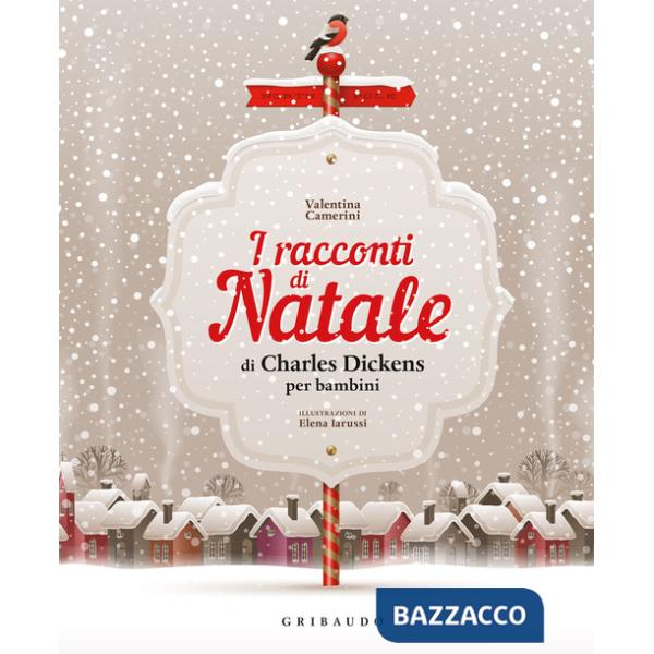 Racconti di Natale di Charles Dickens per bambini. Ediz. a colori (I)