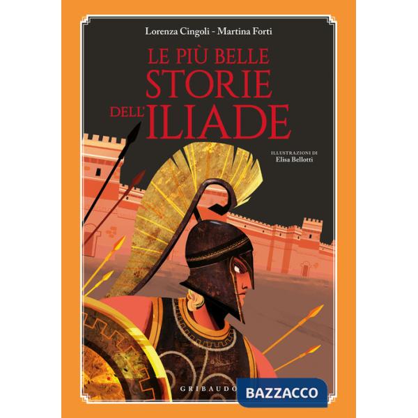 Più belle storie dell'Iliade (Le)