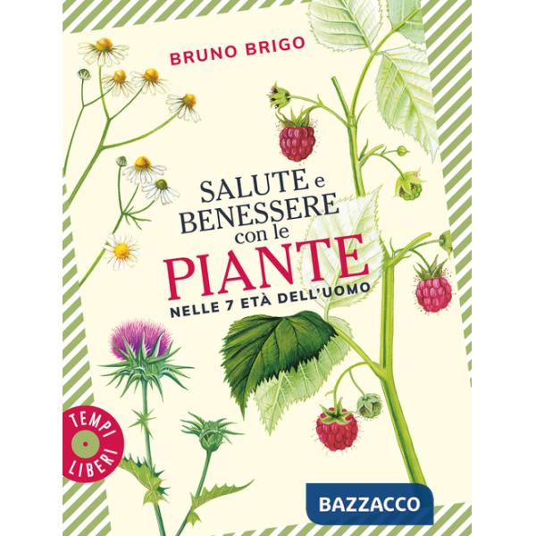 Salute e benessere con le piante nelle 7 età dell'uomo