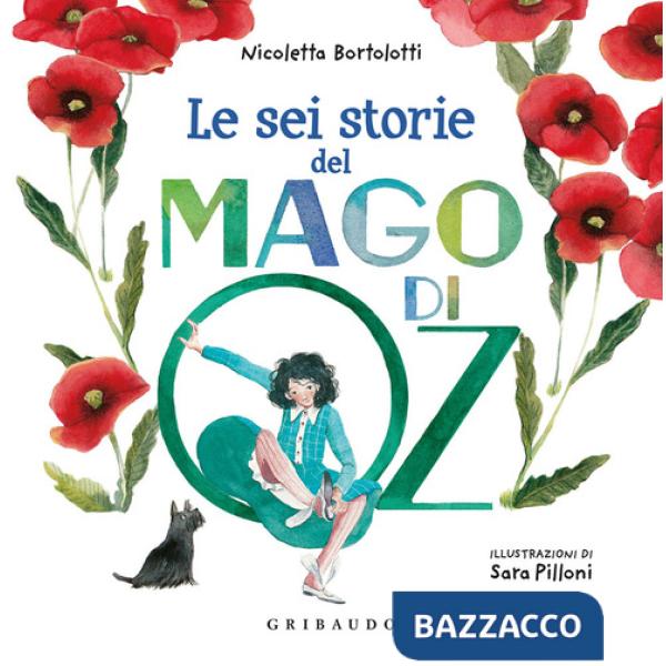 Sei storie del mago di Oz. Ediz. a colori (Le)