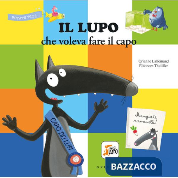 Lupo che voleva fare il capo. Amico lupo (Il)