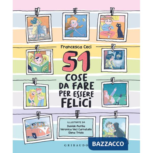 51 cose da fare per essere felici. Ediz. a colori