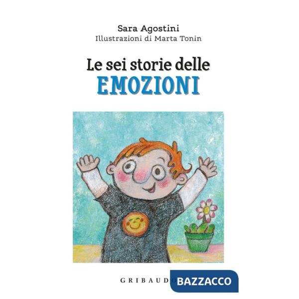 Sei storie delle emozioni. Ediz. a colori (Le)