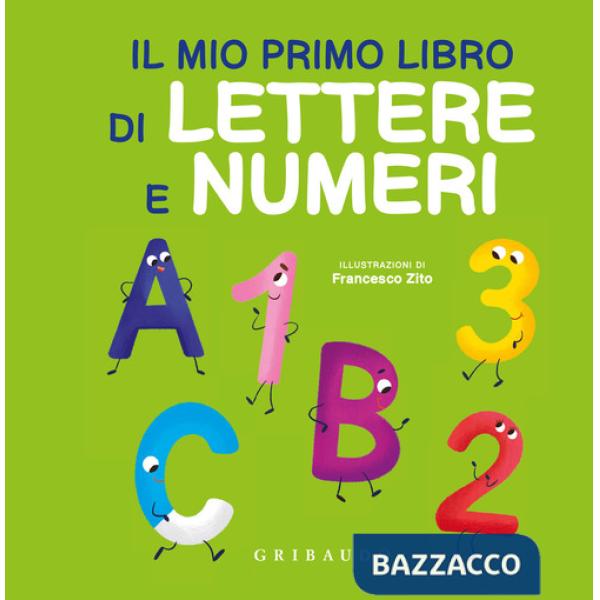 Mio primo libro di lettere e numeri. Ediz. a colori (Il)
