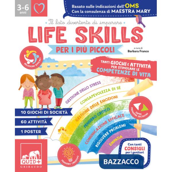 Life skills per i più piccoli. Tanti giochi e attività per stimolare le competenze di vita. Ediz. a colori