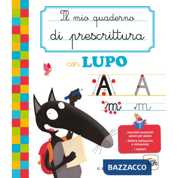 Mio quaderno di prescrittura con lupo. Amico lupo (Il)