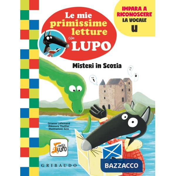 Misteri in Scozia. Le mie primissime letture con lupo. Amico lupo