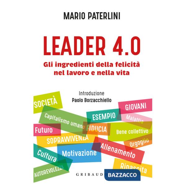 Leader 4.0. Gli ingredienti della felicità nel lavoro e nella vita