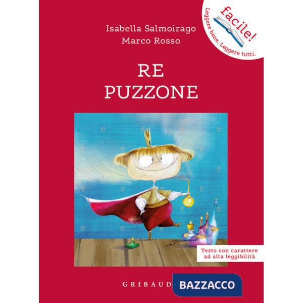Re Puzzone. Ediz. ad alta leggibilità (Il)