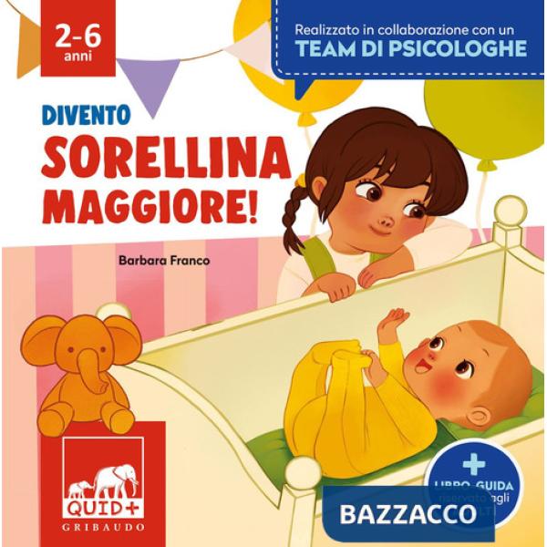 Divento sorellina maggiore. Ediz. a colori