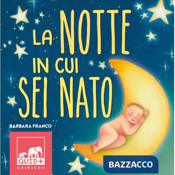 Notte in cui sei nato. Ediz. a colori (La)