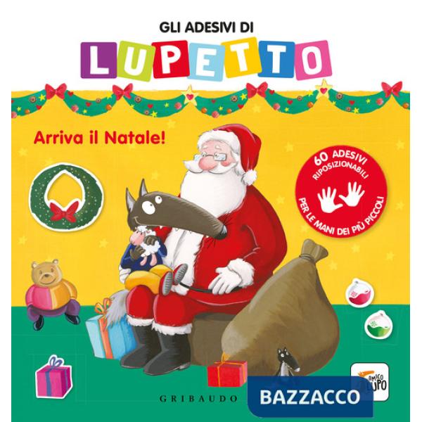 Adesivi di Lupetto. Arriva il Natale! Amico lupo. Ediz. a colori (Gli)