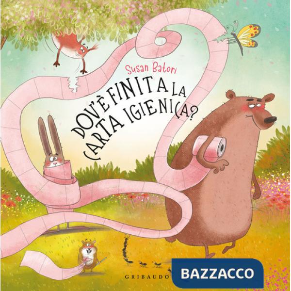 Dov'è finita la carta igienica? Ediz. a colori