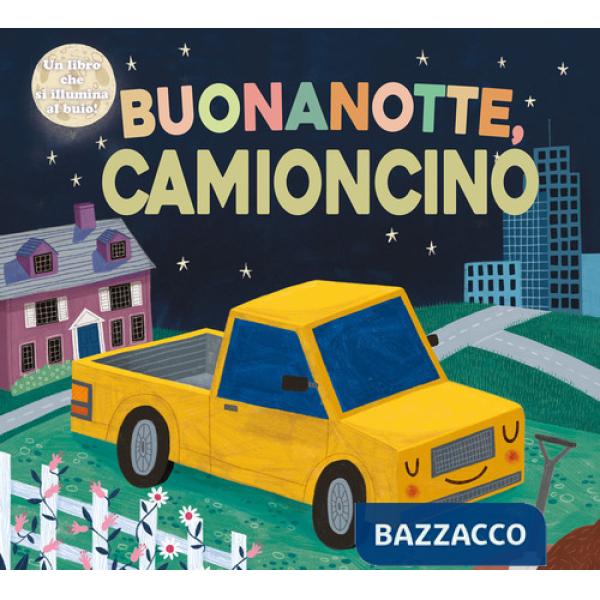 Buonanotte camioncino. Ediz. a colori