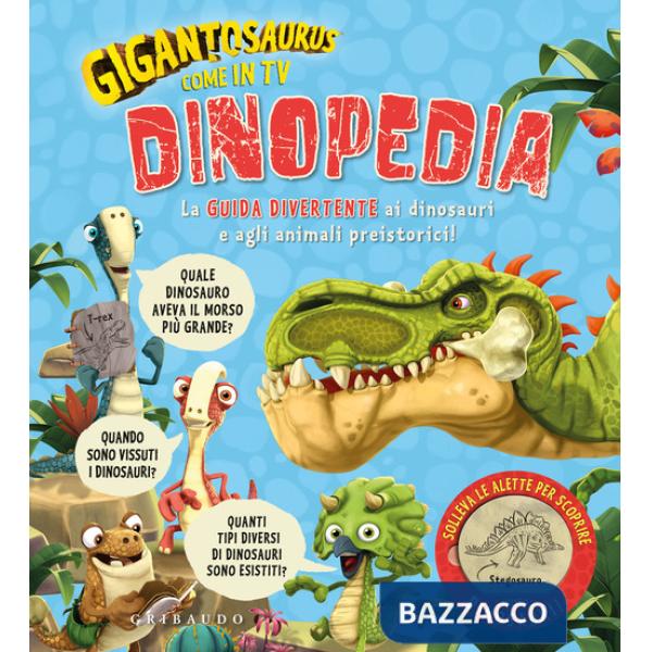 Gigantosaurus come in tv. Dinopedia. Ediz. a colori