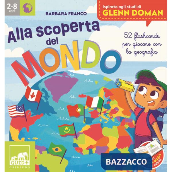Alla scoperta del mondo. 52 flashcards per giocare con la geografia. Ispirato agli studi di Glenn Doman. Ediz. a colori. Con 52 