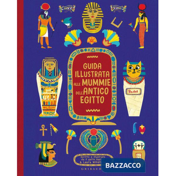 Guida illustrata alle mummie dell'antico Egitto