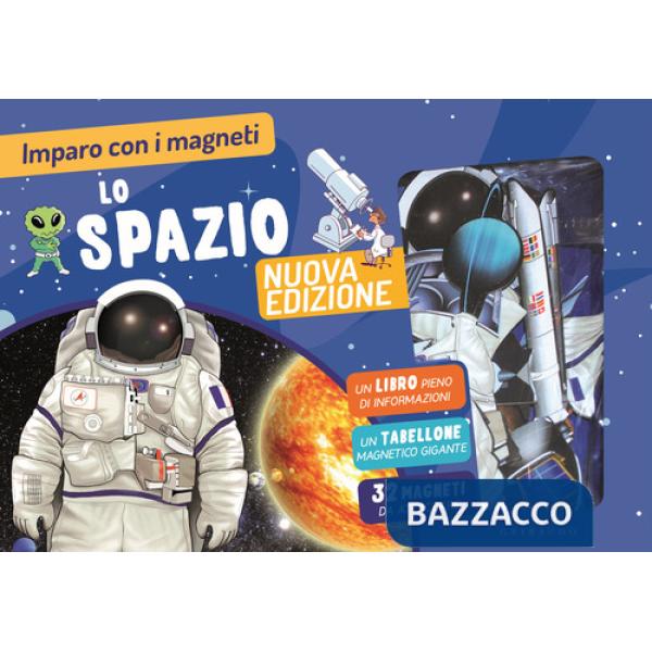 Spazio. Imparo con i magneti. Nuova ediz. Con 32 magneti. Con tabellone magnetico (Lo)