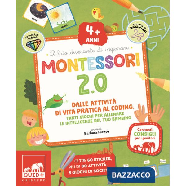 Montessori 2.0. Dalle attività di vita pratica al coding. Tanti giochi per allenare le intelligenze del tuo bambino. 4+ anni. Co