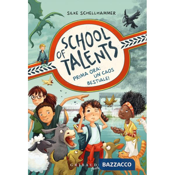 Prima ora: un caos bestiale! School of talents. Vol. 1