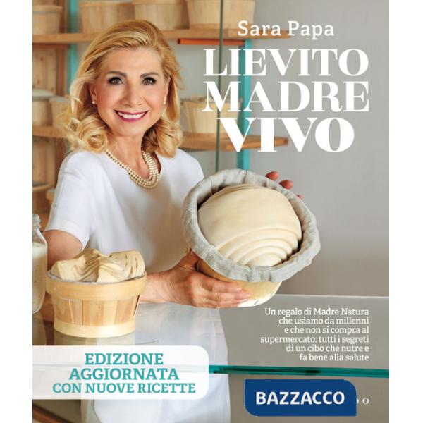 Lievito madre vivo. Ediz. a colori