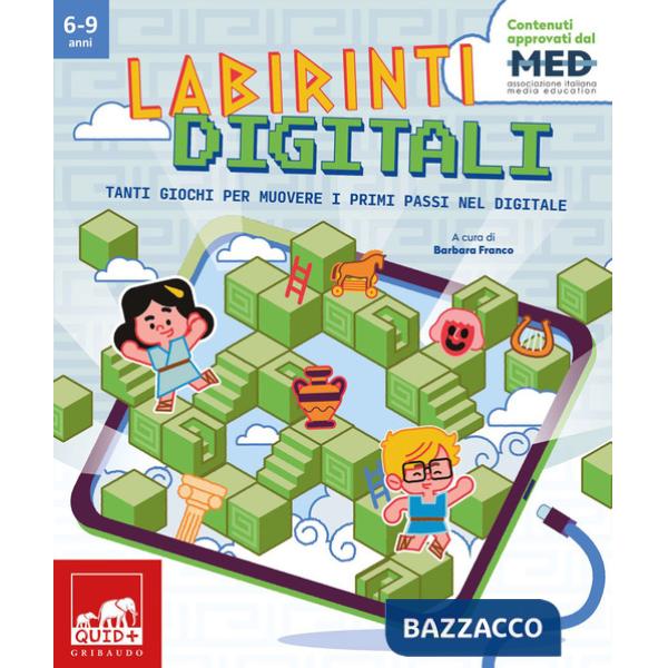 Labirinti digitali. Tanti giochi per muovere i primi passi nel digitale