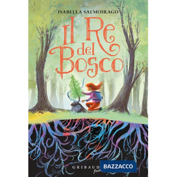 Re del bosco (Il)
