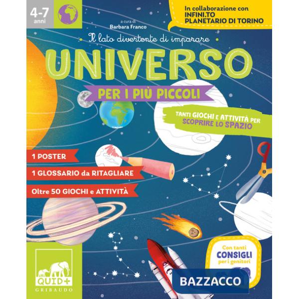 Universo per i più piccoli. Tanti giochi e attività per scoprire lo spazio. Ediz. a colori
