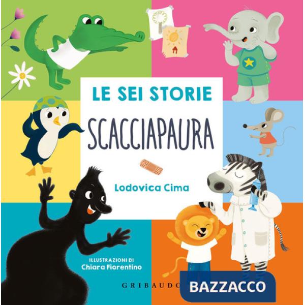 Sei storie scacciapaura. Nuova ediz. (Le)