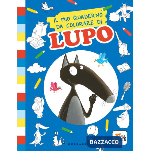 Mio quaderno da colorare di lupo. Amico Lupo. Ediz. illustrata (Il)