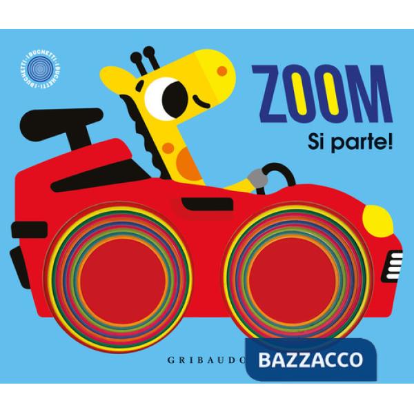 Zoom. Si parte! Ediz. illustrata
