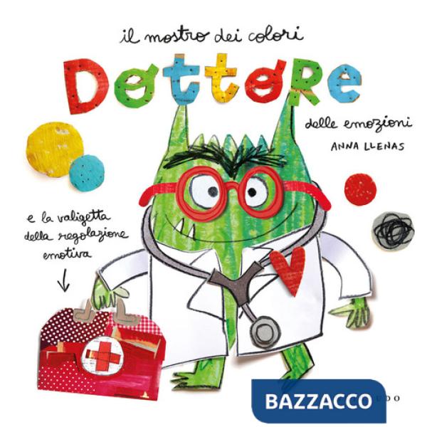 Dottore delle emozioni. Mostro dei colori. Ediz. a colori