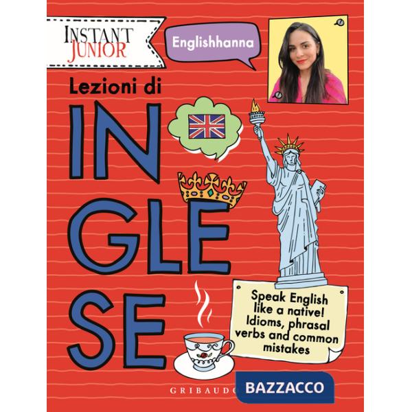 Lezioni di inglese. Speak English like a native! Idioms, phrasal verbs and common mistakes