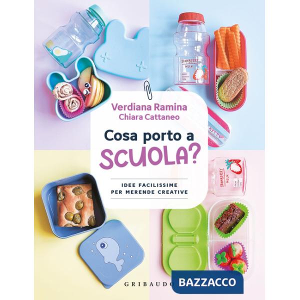 Cosa porto a scuola? Idee facilissime per merende creative