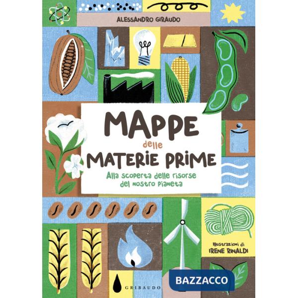 Mappe delle materie prime. Alla scoperta delle risorse del nostro pianeta