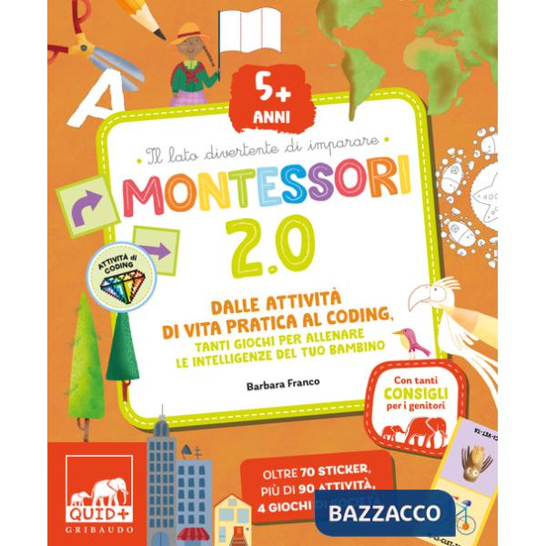 Montessori 2.0. Dalle attività di vita pratica al coding. Tanti giochi per allenare le intelligenze del tuo bambino. 5+ anni. Co