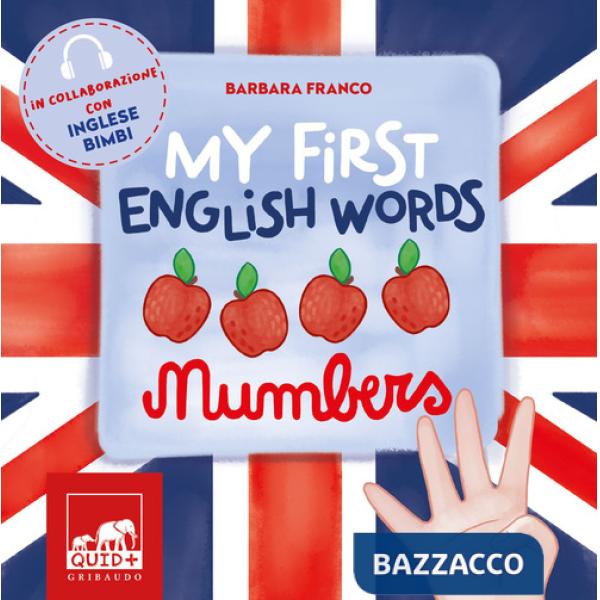 My first english words. Numbers. Ediz. a colori