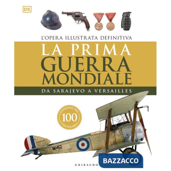 Prima guerra mondiale. Da Sarajevo a Versailles (La)