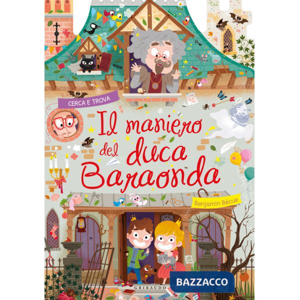 Maniero del duca Baraonda. Ediz. a colori (Il)