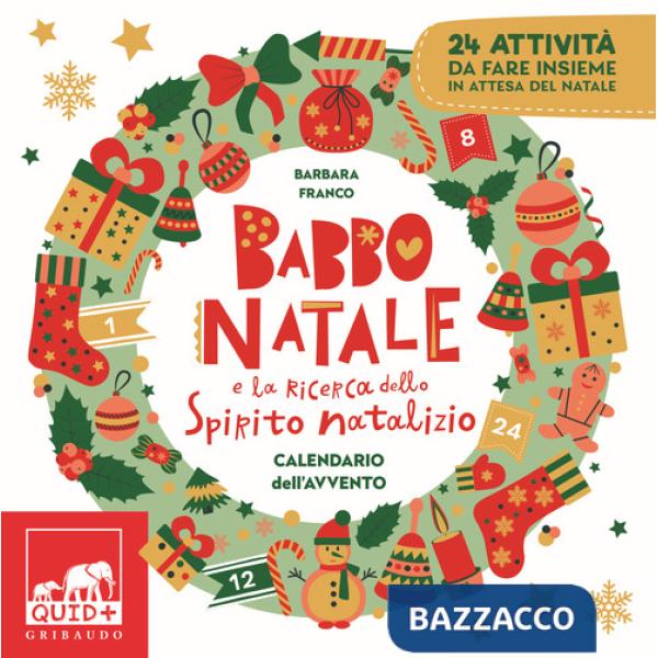 Babbo Natale e la ricerca dello spirito natalizio. Calendario dell'Avvento. Ediz. a colori
