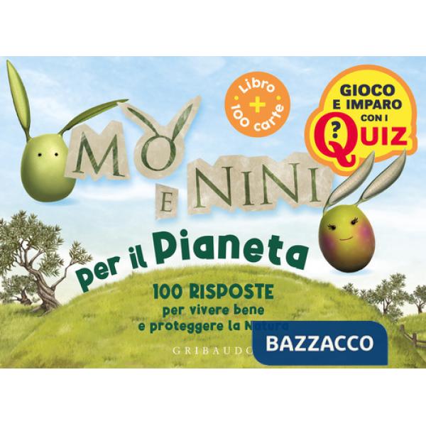 Mo' e Nini per il pianeta. 100 risposte per vivere bene e proteggere la natura. Con 100 Carte