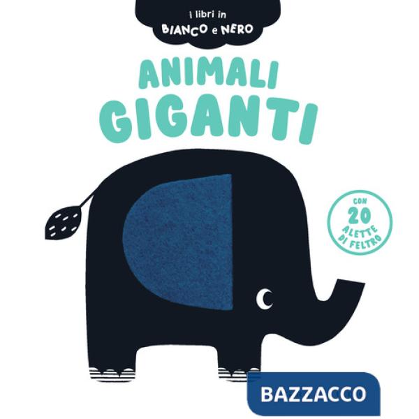Animali giganti. I libri in bianco e nero. Ediz. a colori