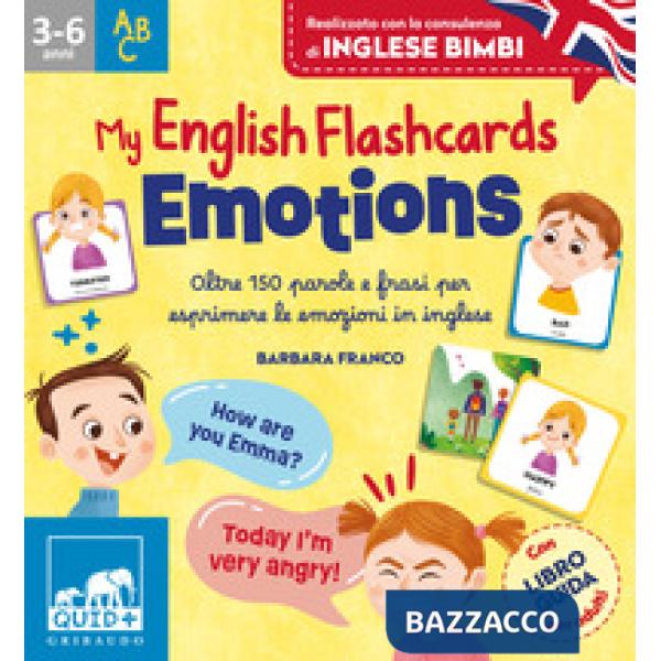Emotions. My english flaschcards. Oltre 150 parole e frasi per esprimere le emozioni in inglese. Ediz. illustrata. Con libro-gui