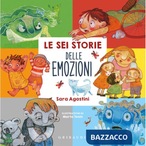 Sei storie delle emozioni. Ediz. a colori (Le)