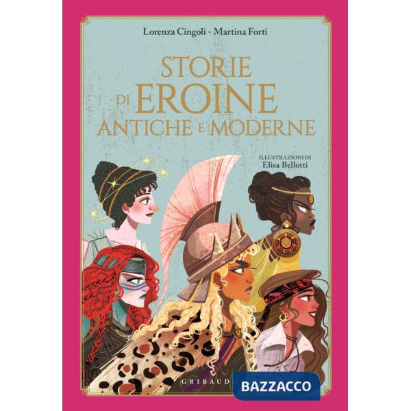 Storie di eroine antiche e moderne