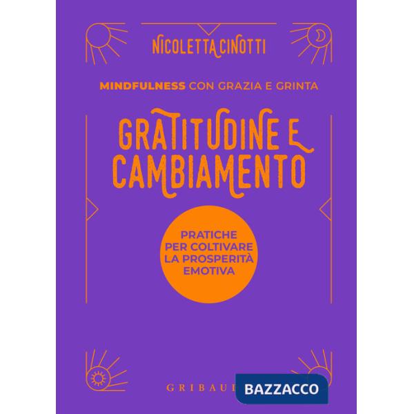 Gratitudine e cambiamento. Mindfulness con grazia e grinta