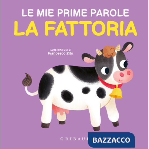 Fattoria. Le mie prime parole. Ediz. a colori (La)