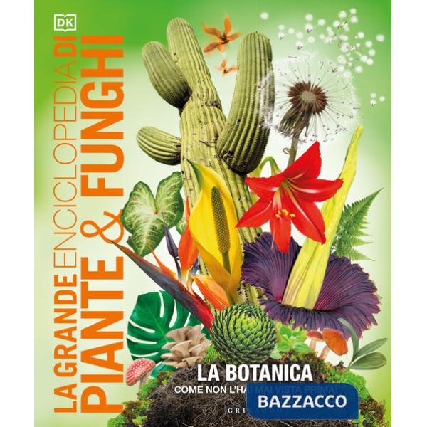 Grande enciclopedia di piante e funghi (La)